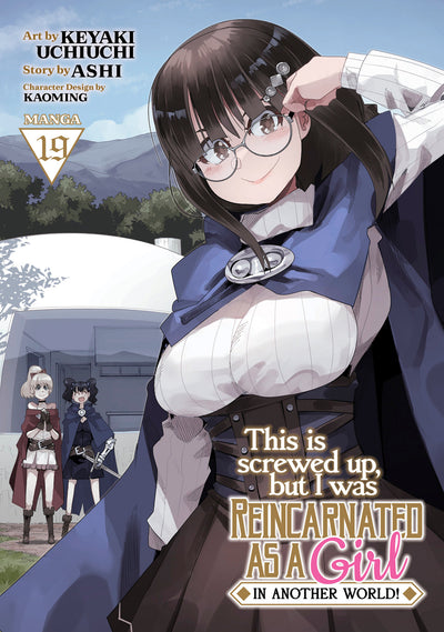 This Is Screwed Up, but I Was Reincarnated as a GIRL in Another World! (Manga) Vol. 19
