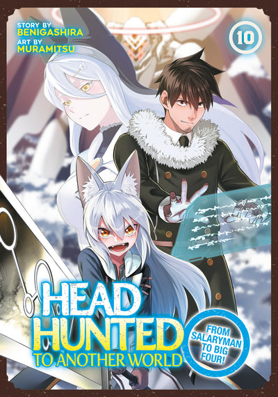 Headhunted to Another World: From Salaryman to Big Four! Vol. 10